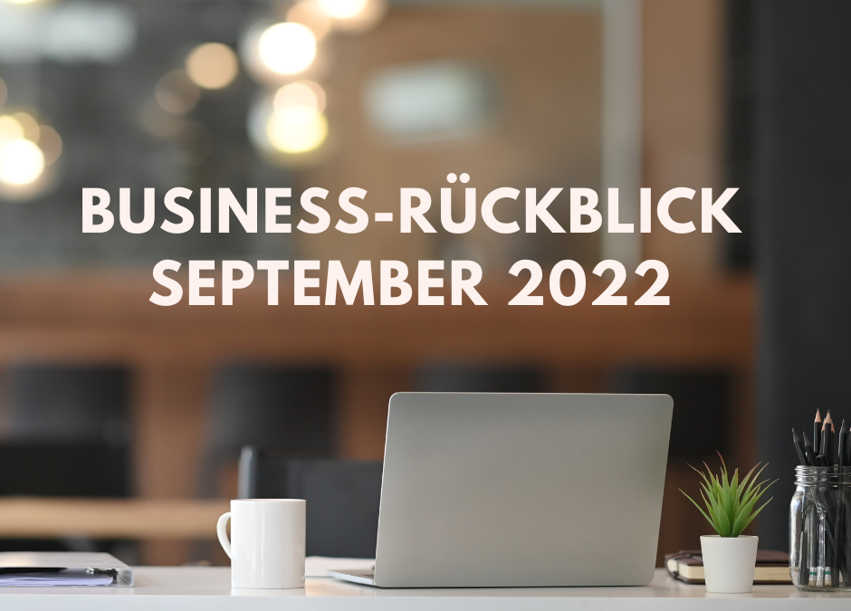 Business-Rückblick, September 2022